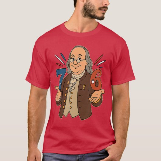T-shirt 76 1776 Funny Benjamin Ben Franklin Meme Six Seven (Devant)