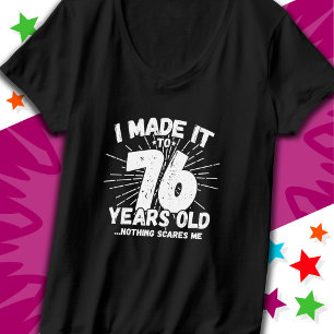 T-shirt 76 Ans Mème Sarcastique Mème Drôle 76ème Anniversa