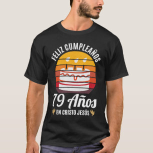 T-shirt 79 Años Cumpleaños En Cristo Jesús Espagnol