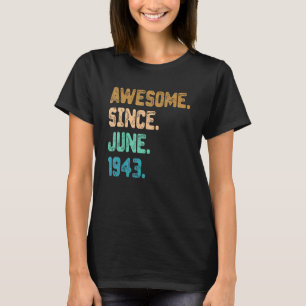 T-shirt 79 Ans Awesome depuis Juin 1943 79e Anniversaire