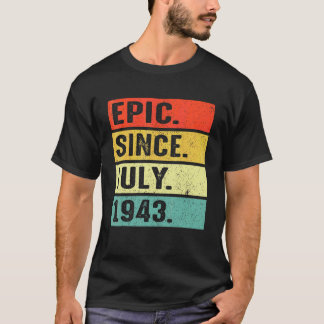 T-shirt 79 ans Epic depuis juillet 1943 79e anniversaire