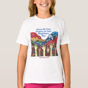 T-shirt 7 févr. - Wave All Your Fingers/Neighbours