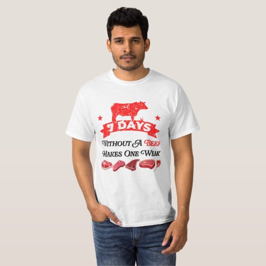 T-shirt 7 Jours Sans Boeuf Fait Un Faible (Devant entier)