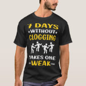 T-shirt 7 Jours Sans Clogging Clog Clog Clogger (Devant)