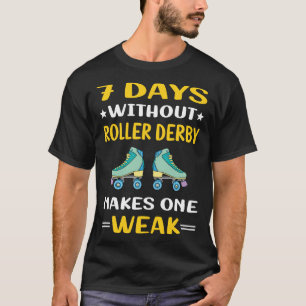 T-shirt 7 Jours Sans Rouleau Derby Patinage Patinage
