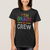 T-shirt 7th Grade Crew Seventh Grade Teacher 1st Day of (Devant)