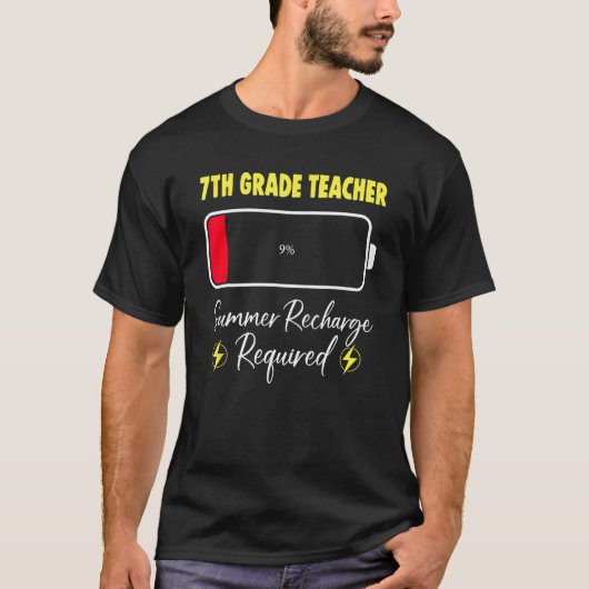 T-shirt 7th Grade Teacher Summer Recharge Required Last Da (Devant)