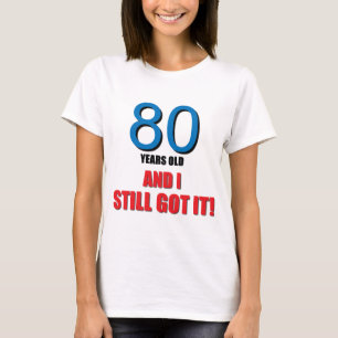 T-shirt 80 années I et obtenu toujours le !