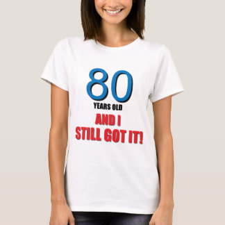 T-shirt 80 années I et obtenu toujours le !