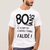 T-shirt 80 ans  , cadeau humour anniversaire  (Devant)