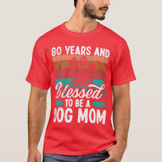 T-shirt 80 Year Old Dog Mom 80 Birthday Retro Dog Mother f