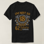 T-shirt 80e anniversaire Cadeau Je ne suis pas Anniversair (Design devant)