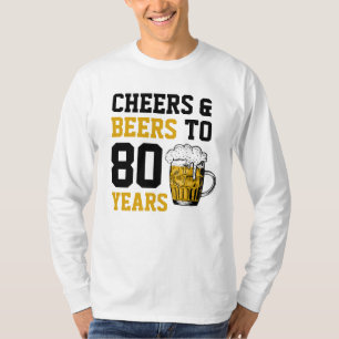 T-shirt 80e anniversaire Cheers & Bières à 80 ans