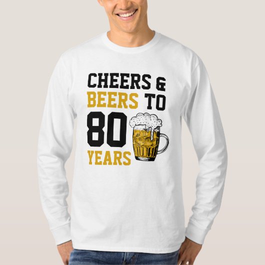 T-shirt 80e anniversaire Cheers & Bières à 80 ans (Devant)