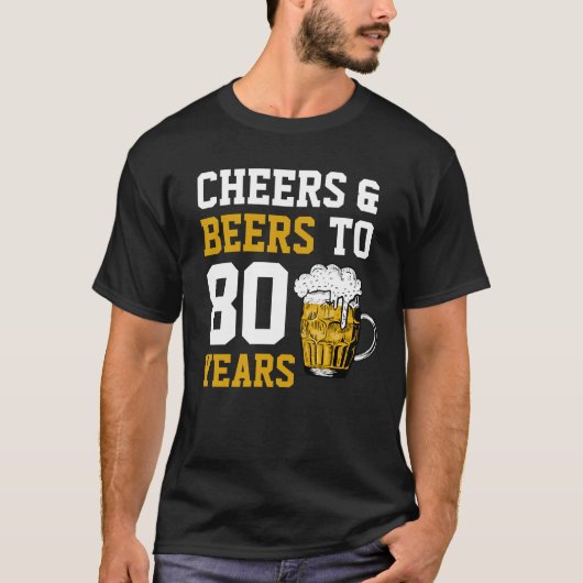 T-shirt 80e anniversaire Cheers & Bières à 80 ans (Devant)