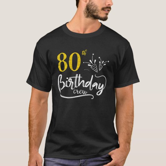T-shirt 80E Anniversaire Crew 80 Party Crew Group Friends  (Devant)