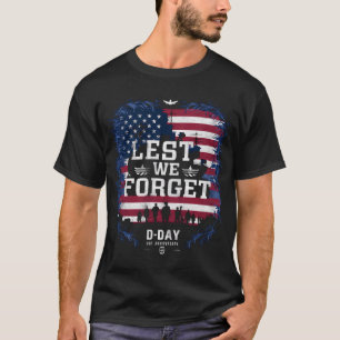 T-shirt 80e anniversaire du Jour J : N'oublions jamais