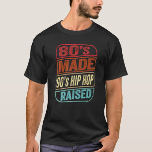 T-shirt 80s Fabriqué 90s Hip hop Élevé I Love L'Hip hop de