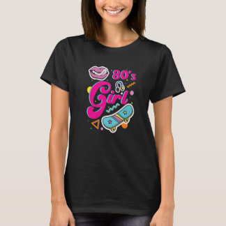 T-shirt 80's Girl Music 80's Party Millenials