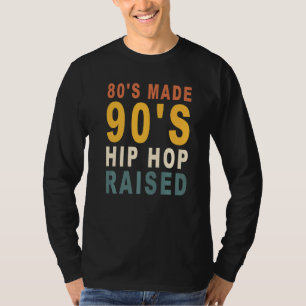 T-shirt 80's Made 90's Hip hop Raised Apparel 1