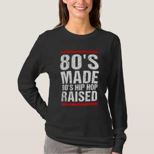 T-shirt 80's Made 90's Hip hop Raised Apparel 1