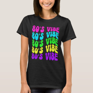 T-shirt 80s Vibe Retro Vintage 1980s 80s Styles Party Musi