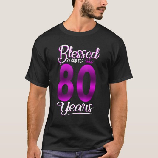 T-shirt 80th Birthday Blessed by Dieu for 80 Years Old Cro (Devant)