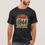 T-shirt 80th Birthday Gift Vintage 1944 Limited Edition 80<br><div class="desc">80e anniversaire Cadeau Vintage 1944 Édition limitée 80 ans</div>