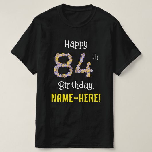 T-shirt 84e anniversaire : Fleurs florales Numéro "84" + N (Design devant)