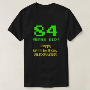 T-shirt 84e anniversaire : Fun, 8 bits Look, Nerdy / Geeky
