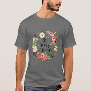 T-shirt 85 Ans Aimés, 85E Anniversaire Cadeaux Pour Femmes