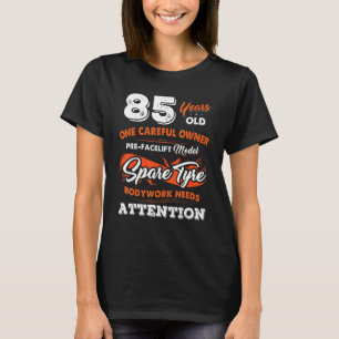 T-shirt 85 ans Un propriétaire prudent 85e anniversaire