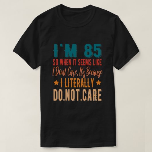 T-shirt 85 Littéralement Ne Pas S'En Soucier - 85ème Anniv (Design devant)
