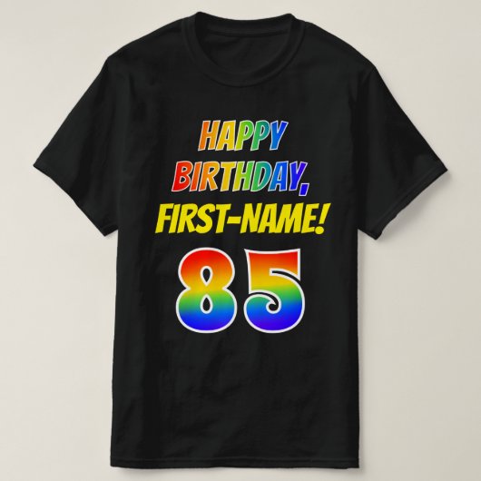 T-shirt 85e anniversaire — Bold, Fun, Rainbow 85, Nom pers (Design devant)