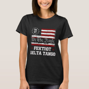 T-shirt 8647 Anti Trump Foxtrots Deltas Tangos Impeach 47