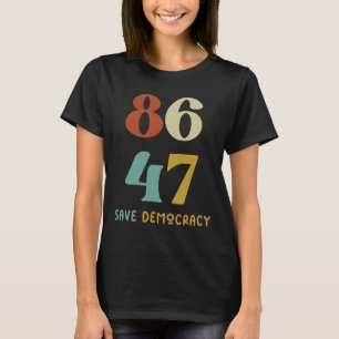 T-shirt 86 47 Sauver la démocratie Anti Trump Manifestatio