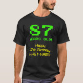 T-shirt 87e anniversaire : Amusant, 8 bits Look, Nerdy / G (Devant)