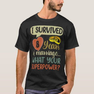 T-shirt 8 Anniversaire du mariage Couples I Survived 8 ans