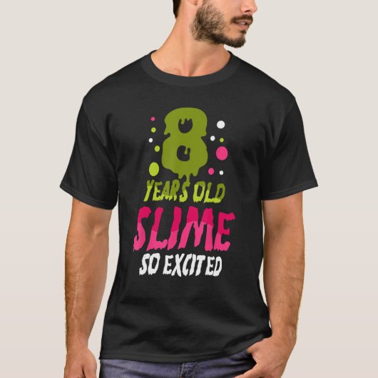 T-shirt 8 Ans Slime Si Extrait Vert Bleu Slime Naissance (Devant)