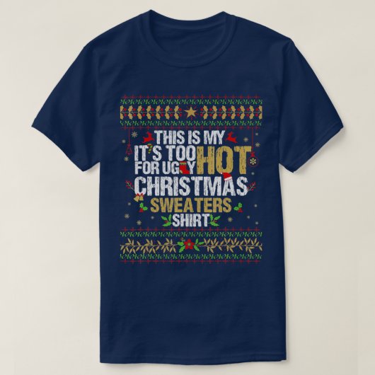 T-shirt 8 C'Est Mon Trop Chaud Pour La Douleur De Noël (Design devant)