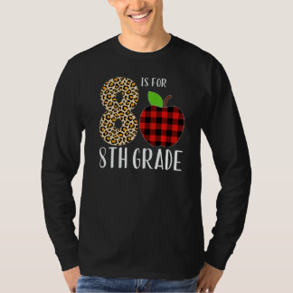 T-shirt 8 Is For 8th Grade Teacher Leopard Buffalo Plaid S