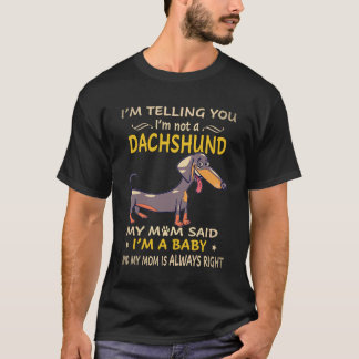 T-shirt 8 Je vous dis que je ne suis pas un teckel ma mère