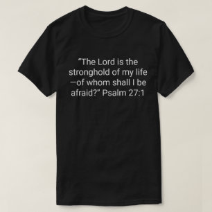 T-shirt 8. « Le Seigneur est le refuge de ma vie—qui