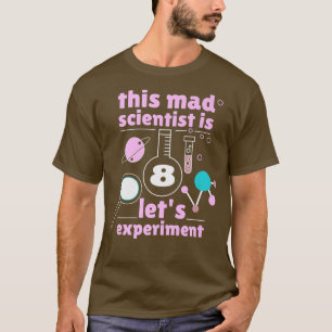 T-shirt 8e anniversaire Huit Anniversaires Science Mad Sci