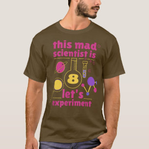 T-shirt 8e anniversaire Huit Anniversaires Science Mad Sci