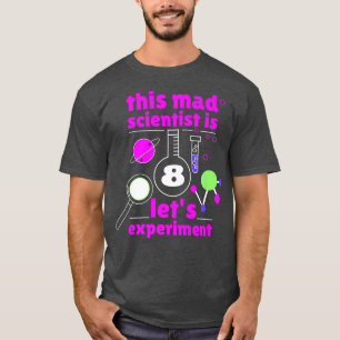 T-shirt 8e anniversaire Huit Anniversaires Science Mad Sci
