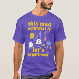 T-shirt 8e anniversaire Huit Anniversaires Science Mad Sci