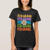 T-shirt 8th Grade Teacher Back To School First Day Appreci (Devant)