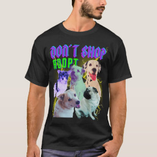 T-shirt 90 Chiens Contrefaits Adoptez Ne faites pas du sho