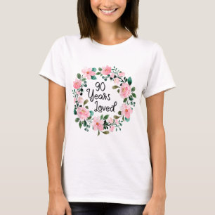 T-shirt 90 Years Loved Men Women 90 Years Old Floral 90th